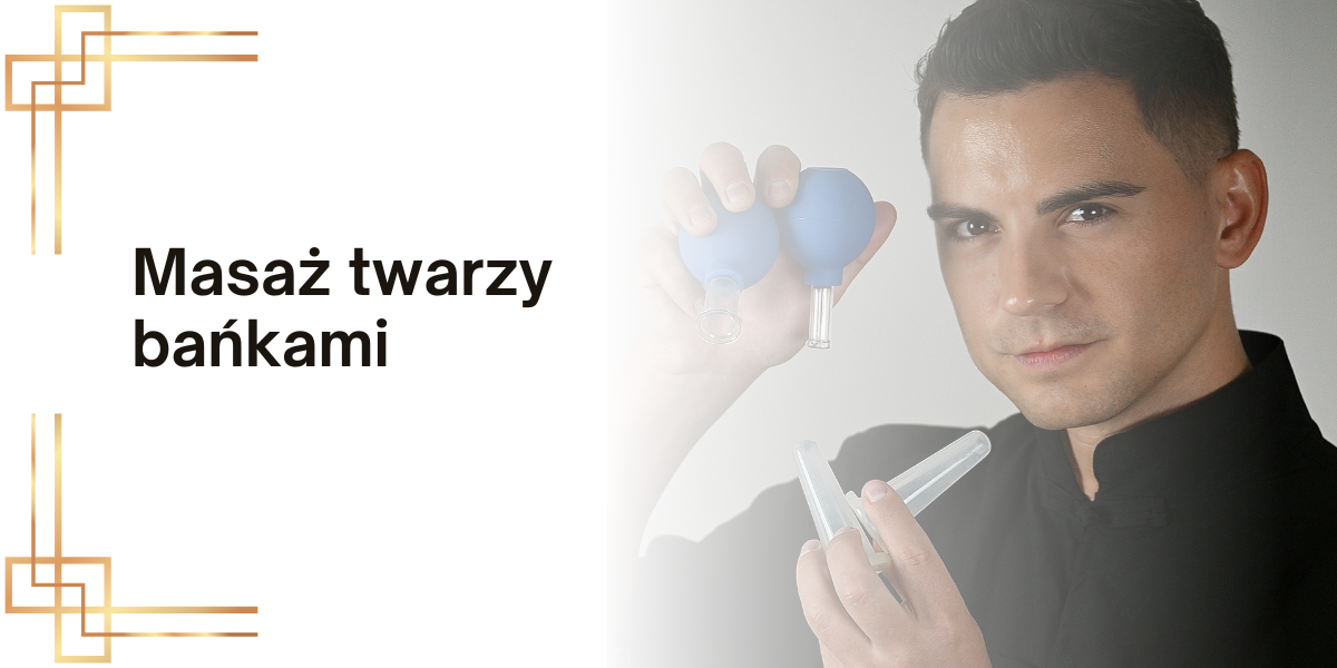 Kurs Masaż twarzy Bańkami – Online