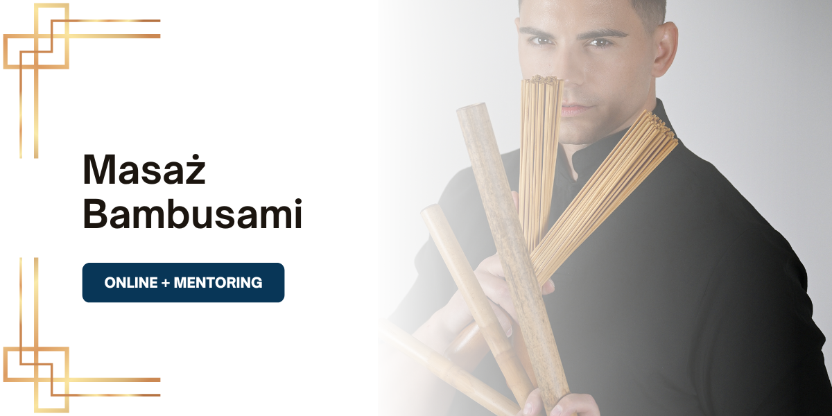 Kurs Masaż Bambusami – Online + Mentoring