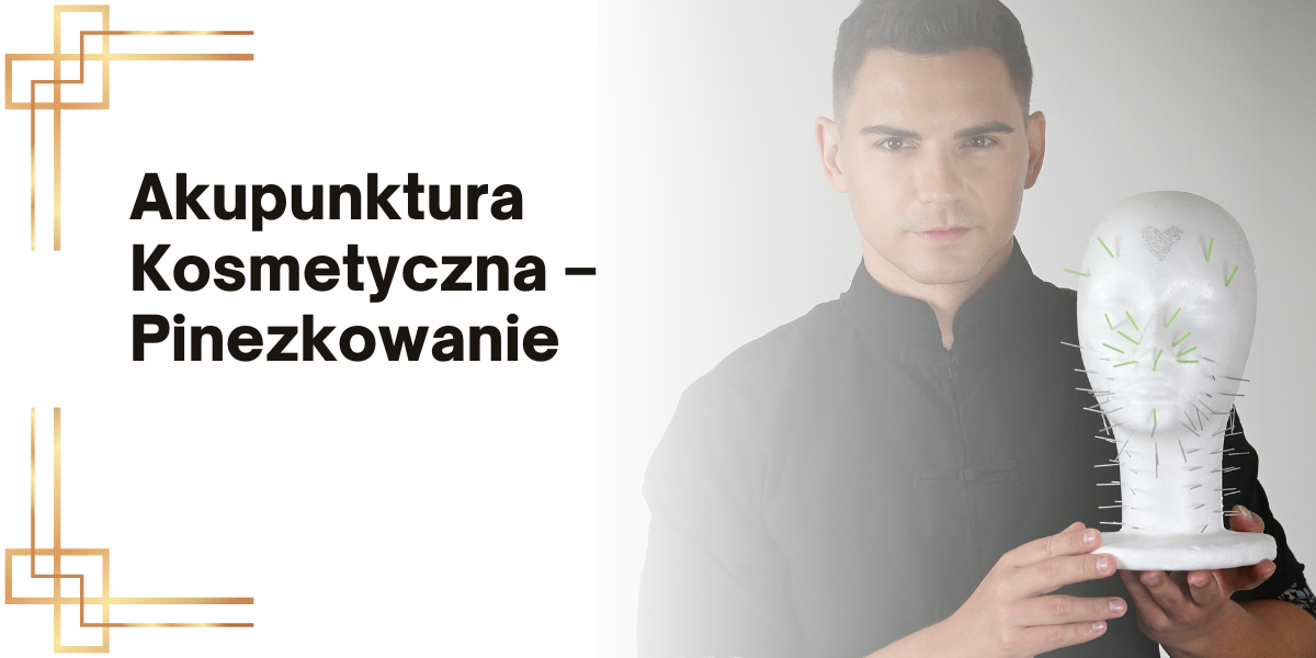 Kurs Akupunktura Kosmetyczna – Pinezkowanie – Online